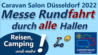 Das gab's noch nie 😲 | Rundfahrt 🛴 durch alle Hallen und Freigelände | CARAVAN SALON 2022 Düsseldorf