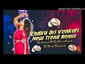 endira ori venkati full song mix by dj bunny balampally dj kumar arepally 2024 folk song