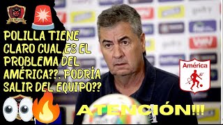 ⚠️POLILLA TIENE CLARO EL PROBLEMA DE AMÉRICA???👀PODRÍA SALIR DEL EQUIPO???⛔HAY NOVEDADES