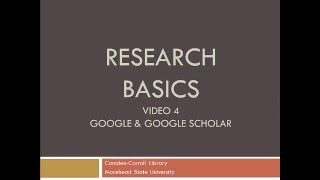 Research Basics Video 4- Google & Google Scholar