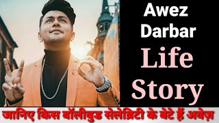 Awez Darbar Life Story | Inspirational Story | Lifestyle & Biography