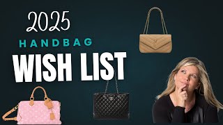 2025 Handbag Wish List