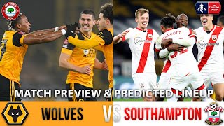 Wolves vs Southampton (FA Cup 5th Round) | MATCH PREVIEW & PREDICTED LINEUP - FT. @TalkingWolves