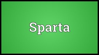 Sparta Meaning