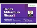 Hadits Ahkamun Nisaaa (Bagian 4) - Ust. Ibnu Rochi, Lc. | Kajian BKF