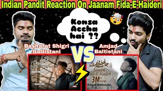 Indian Reaction | Jaanam Fida-e-Haideri | Mola Ali Manqabat || Basharat Shigri vs Amjad Baltistani