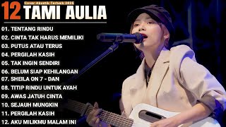 Tami Aulia Full Album - Tentang Rindu | Lagu Galau Viral Tiktok 2025