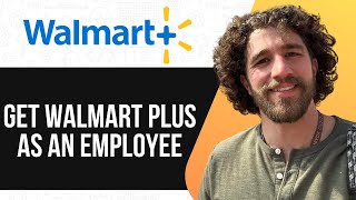 HOW TO GET WALMART PLUS AS AN EMPLOYEE (UPDATED GUIDE) 2025
