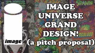 Image Comics Grand Design, The Pitch Proposal