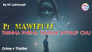 Pi Mawipuii thihna phena thuruk inthup chu