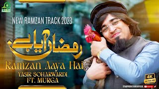 Yasir Soharwardi | Ramzan Aya Hai | Ramadan Mubarak 2023 | Syam Production I Official Video I Murgha