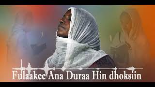 Fulaa kee Ana Duraa hin dhoksiin