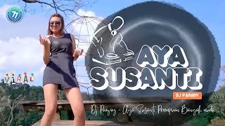 AYA SUSANTI | DJ Pargoy | Novita _ #perempuanbanyakmuda #remix