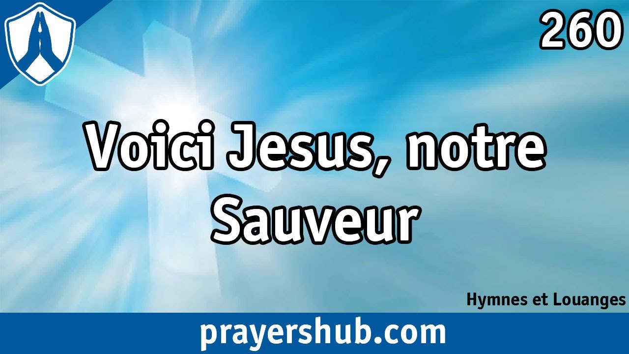 Voici Jésus Notre Sauveur 260 Hymnes Et Louanges Chords Chordify