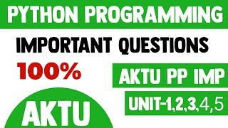 Python Programming Important question aktu | PP imp aktu