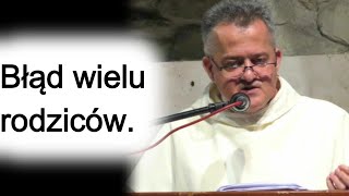 Błąd wielu rodziców. o. Augustyn Pelanowski