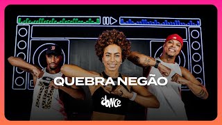 QUEBRA NEGÃO - Léo Santana | FitDance (Coreografia)