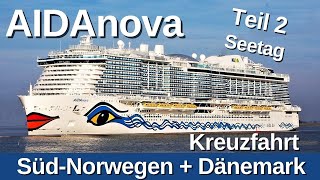 AIDAnova Kreuzfahrt Süd-Norwegen + Dänemark - Teil 2 - Seetag