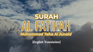Surah Al Fatihah - Muhammad Taha Al Junaid [ 001 ] I Beautiful Quran Recitation