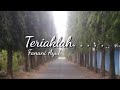 Teriaklah. . . . . || Fanani Ayub ||