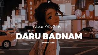 DARU BADNAM KARDI | SLOW + REVERB | HEART OF MUSIC...