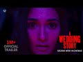 A WEDDING STORY (OFFICIAL TRAILER) | IN CINEMAS | MUKTI MOHAN | VAIBHAV TATWAWADI