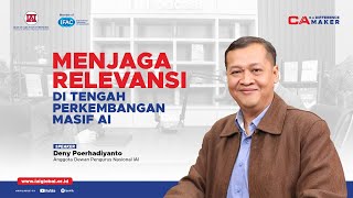 IAI Podcast: Menjaga Relevansi di Tengah Perkembangan Masif AI - Deny Poerhadiyanto