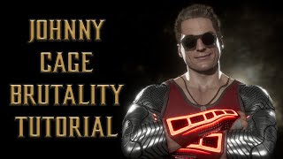 Johnny Cage Brutality Tutorial for Mortal Kombat 11 (2022 Complete Edition) - Kombat Tips