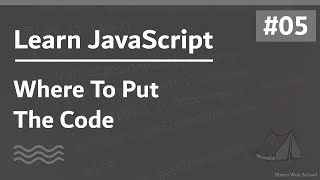 Learn JavaScript In Arabic 2021 - #005 - Where To Put The Code