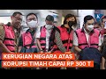 Bukan Rp 271 T, Kerugian Negara dari Korupsi Timah Dinilai Capai Rp 300 Triliun