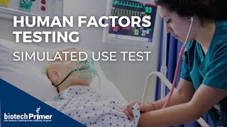 Example of Human Factors Testing: Simulated Use Test