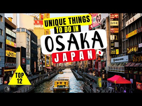 12 UNIQUE THINGS TO DO IN OSAKA, JAPAN | Travel Guide 2024