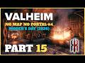 Valheim: No Map, No Portal Challenge | Part 15 (May, 2026)