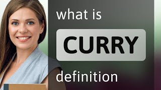 Curry | what is CURRY definition