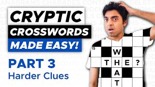 How to SOLVE Cryptic Crosswords for BEGINNERS Part 3 | Harder Clues