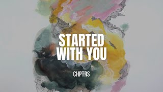 Started With You