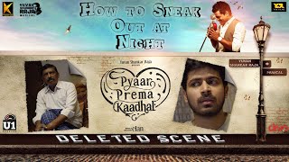 How to Sneak Out at Night | Pyaar Prema Kaadhal Deleted Scene | Harish Kalyan, Raiza | Yuvan | Elan