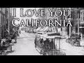 California Patriotic Song: I Love You, California