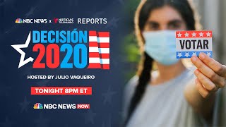 NBC News x Noticias Telemundo Reports Present Decisión 2020