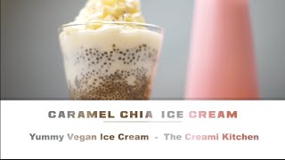 Vegan Caramel Chia Ice Cream in Ninja Creami