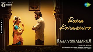 Rama Kanavemira - Lyric Video | Raja Vikramarka | Kartikeya, Tanya Ravichandran | Prashanth R Vihari