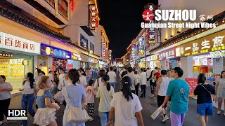 A Nighttime Exploration of Suzhou's Guanqian Street: Vibrant Shops \u0026 Local Life 4K HDR - 蘇州观前街夜探