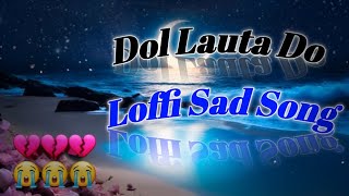 #दिल लवटाढो | #Dil Lauta Do Loffi Song | #Jubin Nautiyal Loffi Sad Songs | Loffi Sad Song