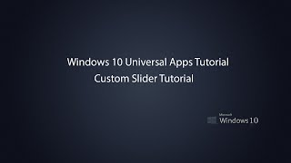 Windows 10 Universal Apps - Custom Slider