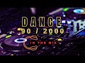 🎧 DANCE 90 2000 MIX 🔥 Enganchado DJ GILBERT 2023 🔥