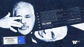 Lulu Santos - Tão Bem (Atemporal Remix) part. Ana Gabriela, Papatinho (Audio Version)