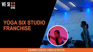 Yoga Six Studio Franchise |  Flexibility & Balance