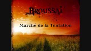 BROUSSAÏ -Marché de la Tentation-