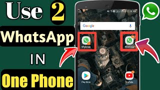How to Use 2 Whatsapp in One Phone | Install  2 Whatsapp in One Phone