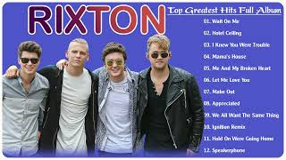 Rixton Greatest Hits Full Album 2022 || The Best Songs of Rixton Full Album